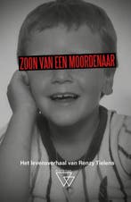 Zoon van een moordenaar 9789493242661 Renzy Tielens, Verzenden, Renzy Tielens