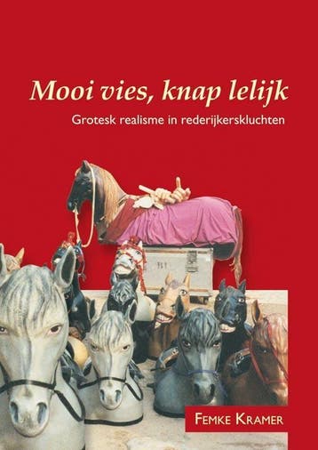 Mooi vies, knap lelijk / Middeleeuwse studies en bronnen /, Verzenden, Gelezen, F. Kramer
