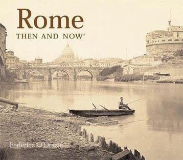 Rome, Then and Now 9781592232925 Federica DOrazia, Verzenden, Gelezen, Federica D'Orazia