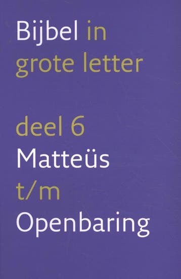 Bijbel in grote letter 6 Matteüs t/m Openbaring, Verzenden, Gelezen