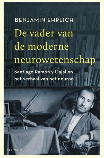 De vader van de moderne neurowetenschap 9789000363049, Verzenden, Zo goed als nieuw, Benjamin Ehrlich
