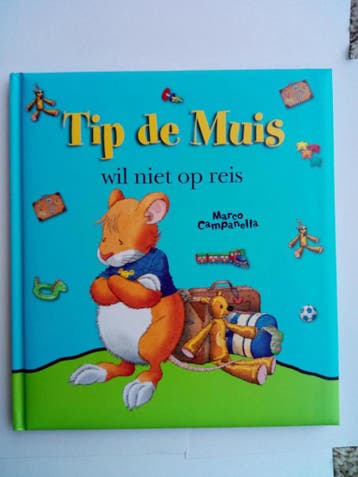 Tip de Muis wil niet op reis 9789086683567, Verzenden