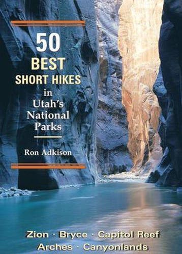 50 Best Short Hikes in Utah's National Parks - Adkinson, Verzenden