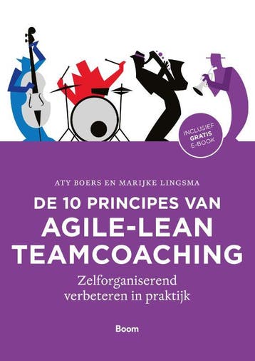 De 10 principes van agile-lean teamcoaching 9789024406678, Verzenden, Aty Boers