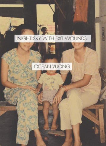 Night Sky with Exit Wounds 9781556594953 Ocean Vuong, Verzenden, Ocean Vuong