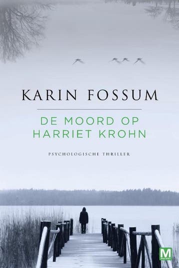 De moord op Harriet Krohn 9789460683978 Karin Fossum, Verzenden, Karin Fossum