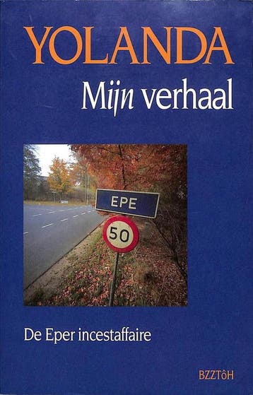 YOLANDA MYN VERHAAL-EPER INCESTAFFAIRE 9789055010639 Yolanda, Verzenden, Gelezen, Yolanda