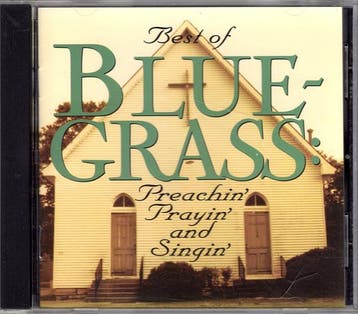 Various - Best Of Bluegrass: Preachin Prayin And Singin, Verzenden