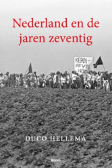 Nederland en de jaren zeventig 9789461050380 Duco Hellema, Verzenden, Duco Hellema
