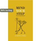 Mind your step 9789082146233, Verzenden, Gelezen