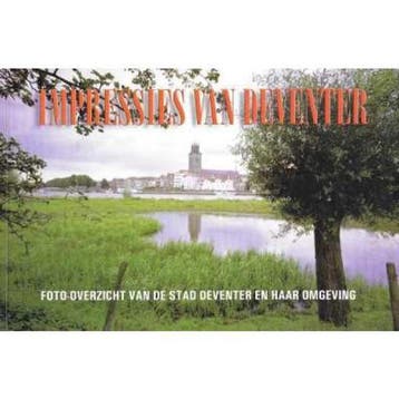 Impressies van Deventer 9789080788114, Boeken, Verzenden, Gelezen