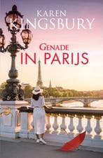 Genade in Parijs 9789029733670 Karen Kingsbury, Verzenden, Karen Kingsbury