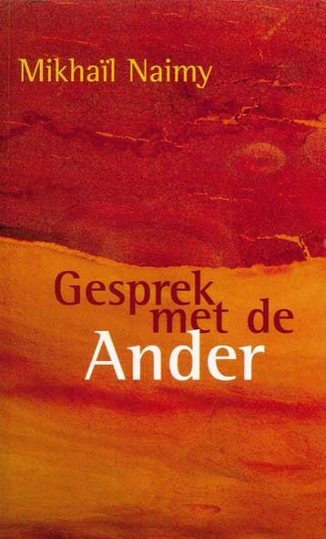 Gesprek met de Ander 9789067322935 Mikhail Naimy, Verzenden, Gelezen, Mikhail Naimy