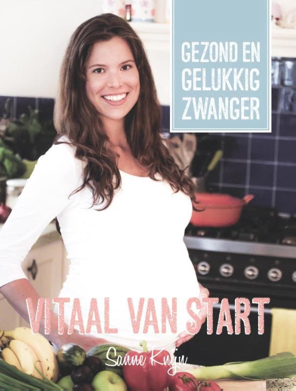 Vitaal van start 9789090301976 Sanne Knijn, Boeken, Zwangerschap en Opvoeding, Zo goed als nieuw, Verzenden