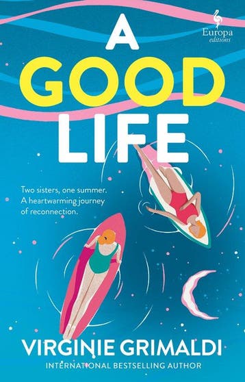 A Good Life 9781787705098 Virginie Grimaldi, Livres, Verzenden, Virginie Grimaldi