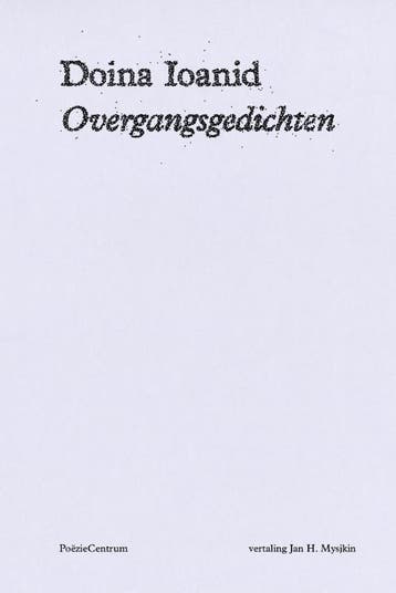 Overgangsgedichten 9789056552220 Doina Ioanid, Verzenden, Doina Ioanid