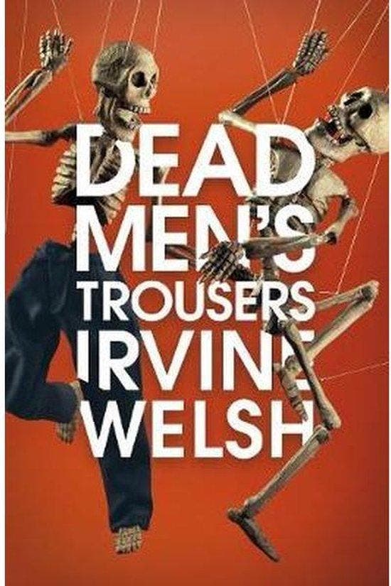 Dead Mens Trousers 9781787330771 Irvine Welsh, Boeken, Taal | Engels, Gelezen, Verzenden