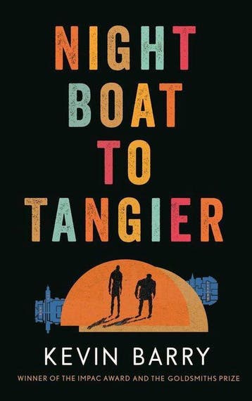Night boat to Tangier 9781782116172 Kevin Barry, Verzenden, Zo goed als nieuw, Kevin Barry