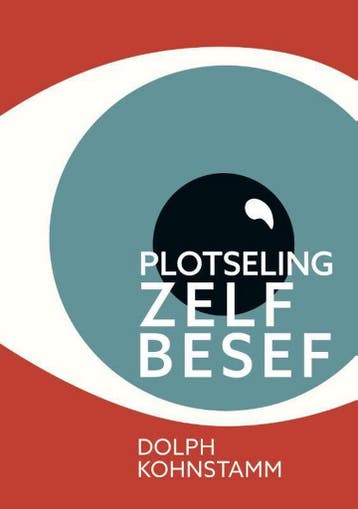 Plotseling zelfbesef 9789463012843 Dolph Kohnstamm, Verzenden, Zo goed als nieuw, Dolph Kohnstamm