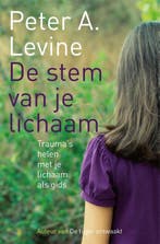 De stem van je lichaam 9789069639741 Peter Levine, Boeken, Verzenden, Gelezen, Peter Levine