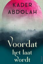 Voordat het laat wordt (9789044654035, Kader Abdolah), Verzenden, Nieuw