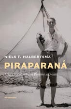 Piraparaná 9789464714517 Niels F. Halbertsma, Verzenden, Zo goed als nieuw, Niels F. Halbertsma