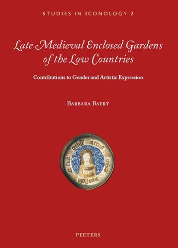 Late Medieval Enclosed Gardens of the Low Countries /, Verzenden, Zo goed als nieuw, B. Baert