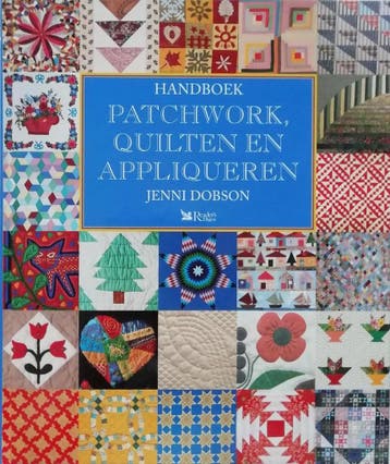 HANDBOEK PATCHWORK, QUILTEN, APPLIQUEREN 9789021327303, Verzenden, J. Dobson