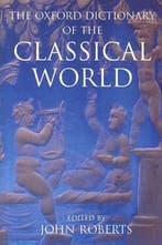 The Oxford Dictionary of the Classical World 9780192801456, Verzenden, Gelezen, J.W. Roberts