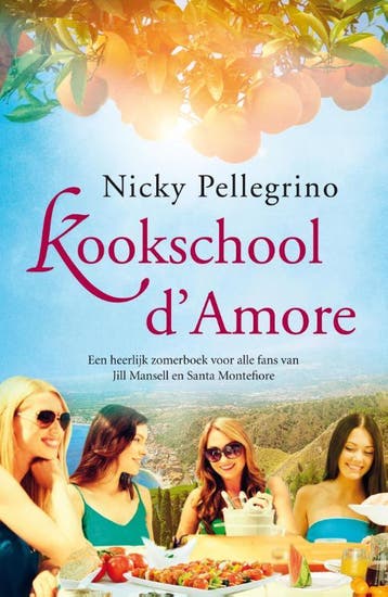 Kookschool dAmore 9789026136917 Nicky Pellegrino, Boeken, Verzenden, Zo goed als nieuw, Nicky Pellegrino