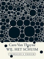 Wij, het schuim (9789057599330, Caro Van Thuyne), Verzenden