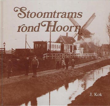 Stoomtrams rond hoorn 9789064550263 Kok, Verzenden, Kok