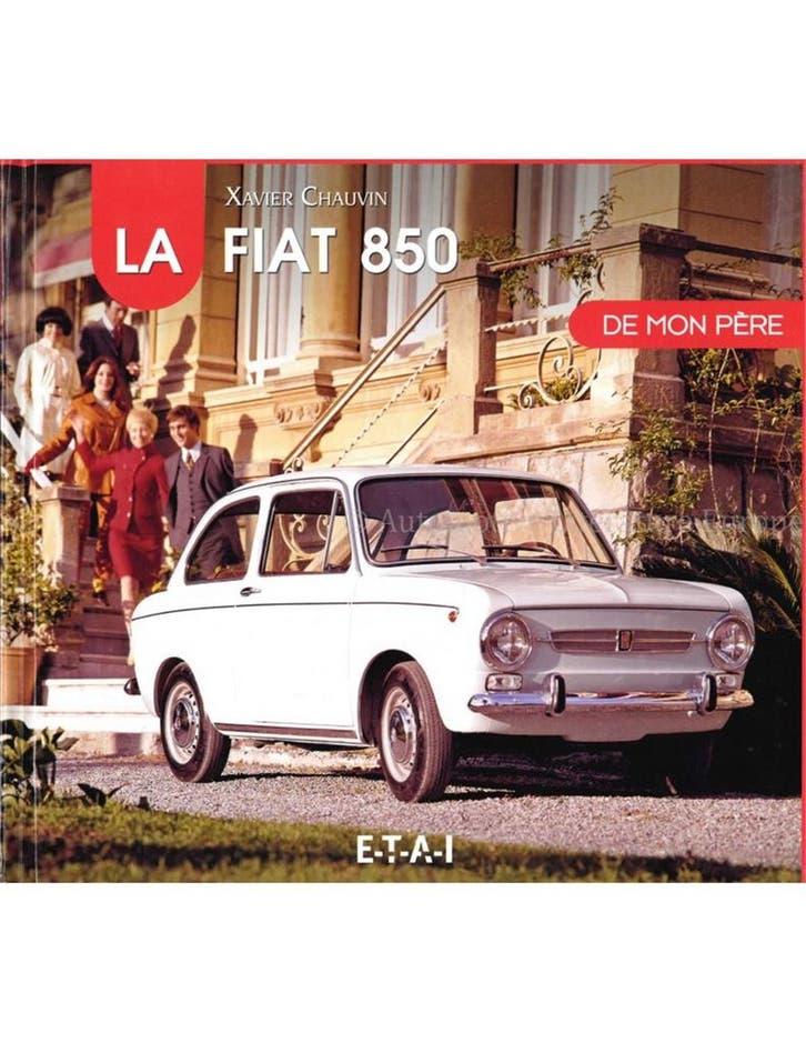 LA FIAT 850 DE MON PÈRE, Boeken, Auto's | Boeken