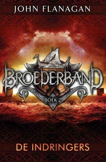 De indringers / Broederband / 2 9789025753788 John Flanagan, Boeken, Verzenden, Zo goed als nieuw, John Flanagan