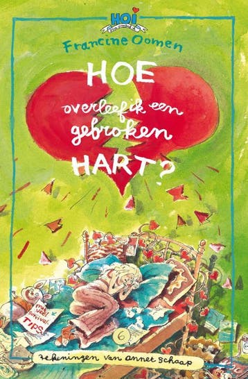 Hoe overleef ik een gebroken hart ? / Hoe overleef ik / 6, Verzenden, Gelezen, Francine Oomen