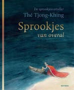 Sprookjes van overal / De sprookjesverteller 9789025770136, Verzenden, Zo goed als nieuw, Thé Tjong-Khing