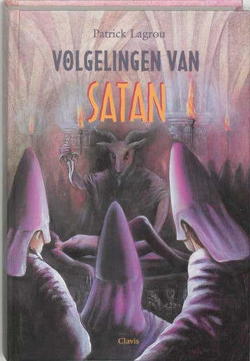 Volgelingen van satan 9789068226928 Patrick Lagrou, Verzenden, Patrick Lagrou