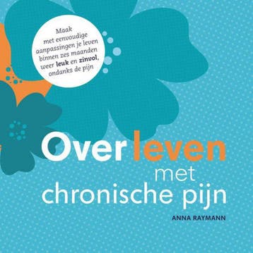 Overleven met chronische pijn 9789082170368 Anna Raymann, Boeken, Verzenden, Gelezen, Anna Raymann