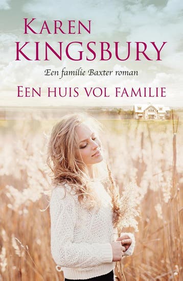Een huis vol familie / De familie Baxter 9789029726993, Verzenden, Karen Kingsbury