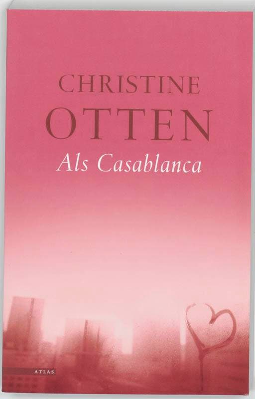 Als Casablanca 9789045000503 Christine Otten, Livres, Romans, Envoi