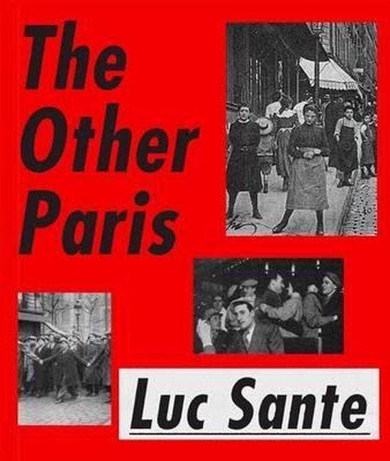 The Other Paris 9780374536459 Luc Sante, Boeken, Taal | Engels, Zo goed als nieuw, Verzenden