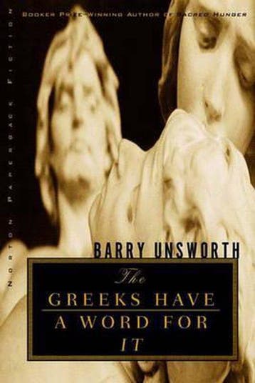 The Greeks Have a Word for It 9780393321487 Barry Unsworth, Verzenden, Barry Unsworth