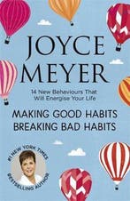 Making Good Habits Breaking Bad Habits 9781444749953, Verzenden, Gelezen, Joyce Meyer