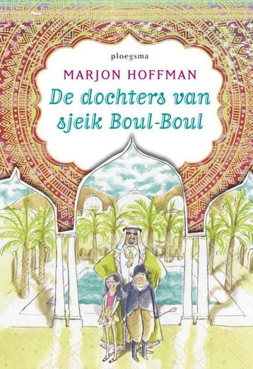 De dochters van sjeik Boul-Boul / Ploegsma kinder- &, Verzenden, Zo goed als nieuw, Marjon Hoffman