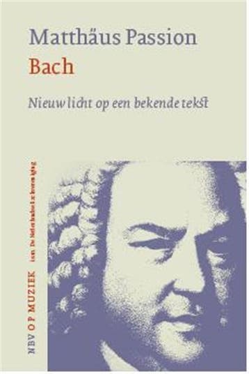 Matthaus Passion Bach / NBV op muziek / 2 9789061268727, Boeken, Verzenden, Gelezen