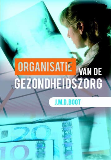 Organisatie van de gezondheidszorg 9789023255956 J.M.D. Boot, Verzenden, Zo goed als nieuw, J.M.D. Boot
