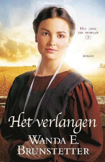 Het verlangen / Het land van morgen 9789088652837, Verzenden, Wanda E. Brunstetter