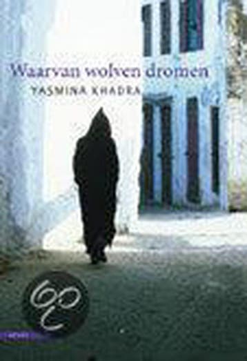 Waarvan wolven dromen 9789045007939 Y. Khadra, Verzenden, Y. Khadra