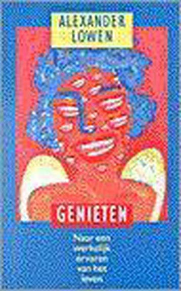 Genieten 9789063253073 A. Lowen, Boeken, Psychologie, Verzenden, Gelezen, A. Lowen