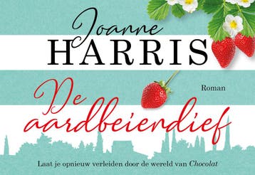 De aardbeiendief / Chocolat / 4 9789049807382 Joanne Harris, Verzenden, Joanne Harris